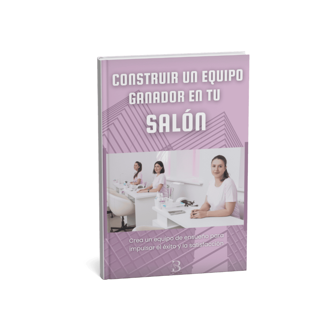 La Fórmula Ganadora: Crea un equipo de alto rendimiento para tu salón de belleza