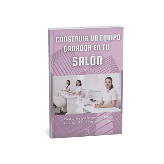 La Fórmula Ganadora: Crea un equipo de alto rendimiento para tu salón de belleza